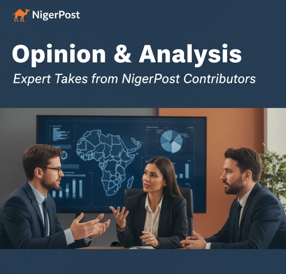 Opinion & Analysis Expert Takes from NigerPost Contributors